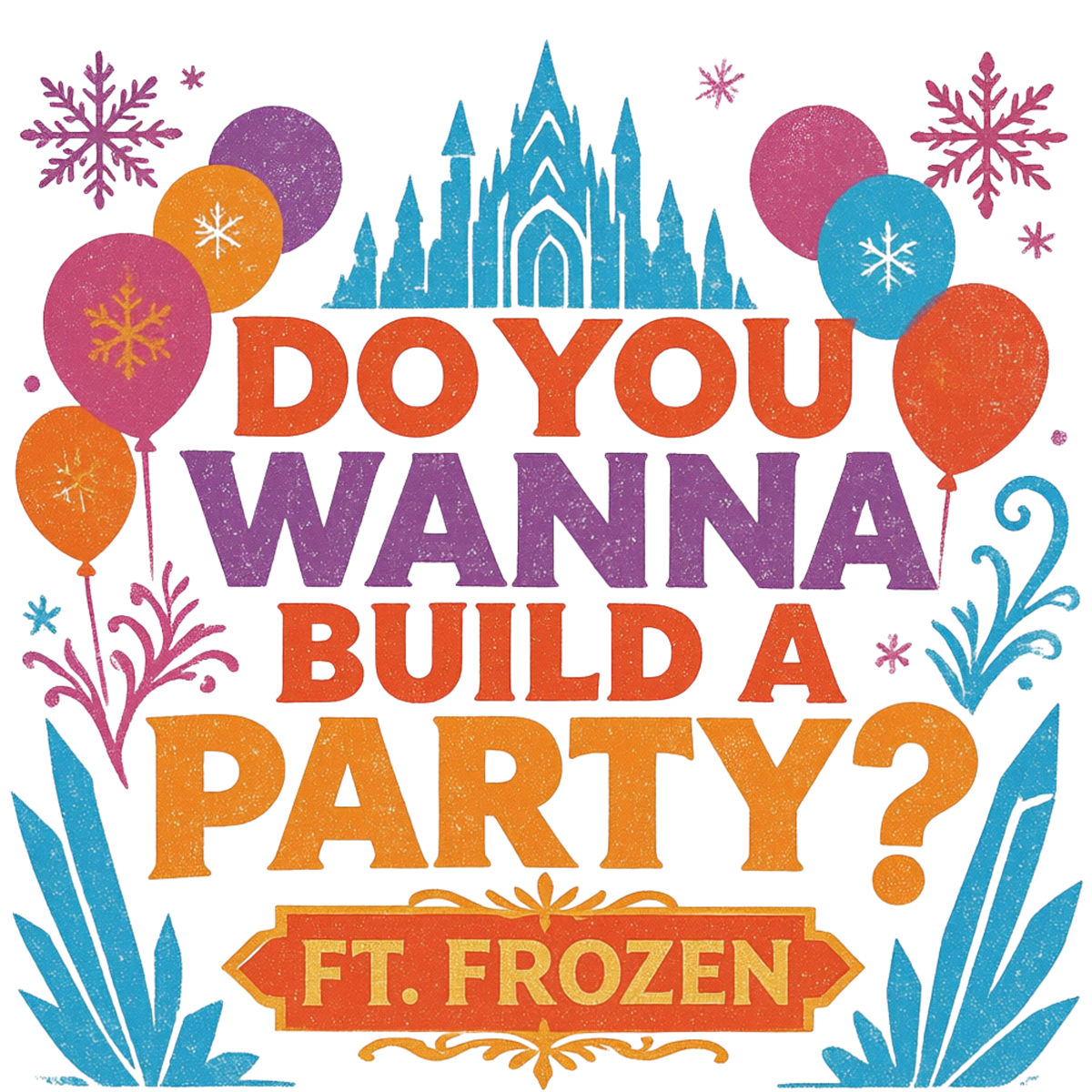 Do You Wanna Build a Party? | Frozen
